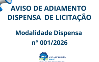 CRQ 18ª Região/Piauí divulga Aviso de Adiamento de Dispensa de Licitação